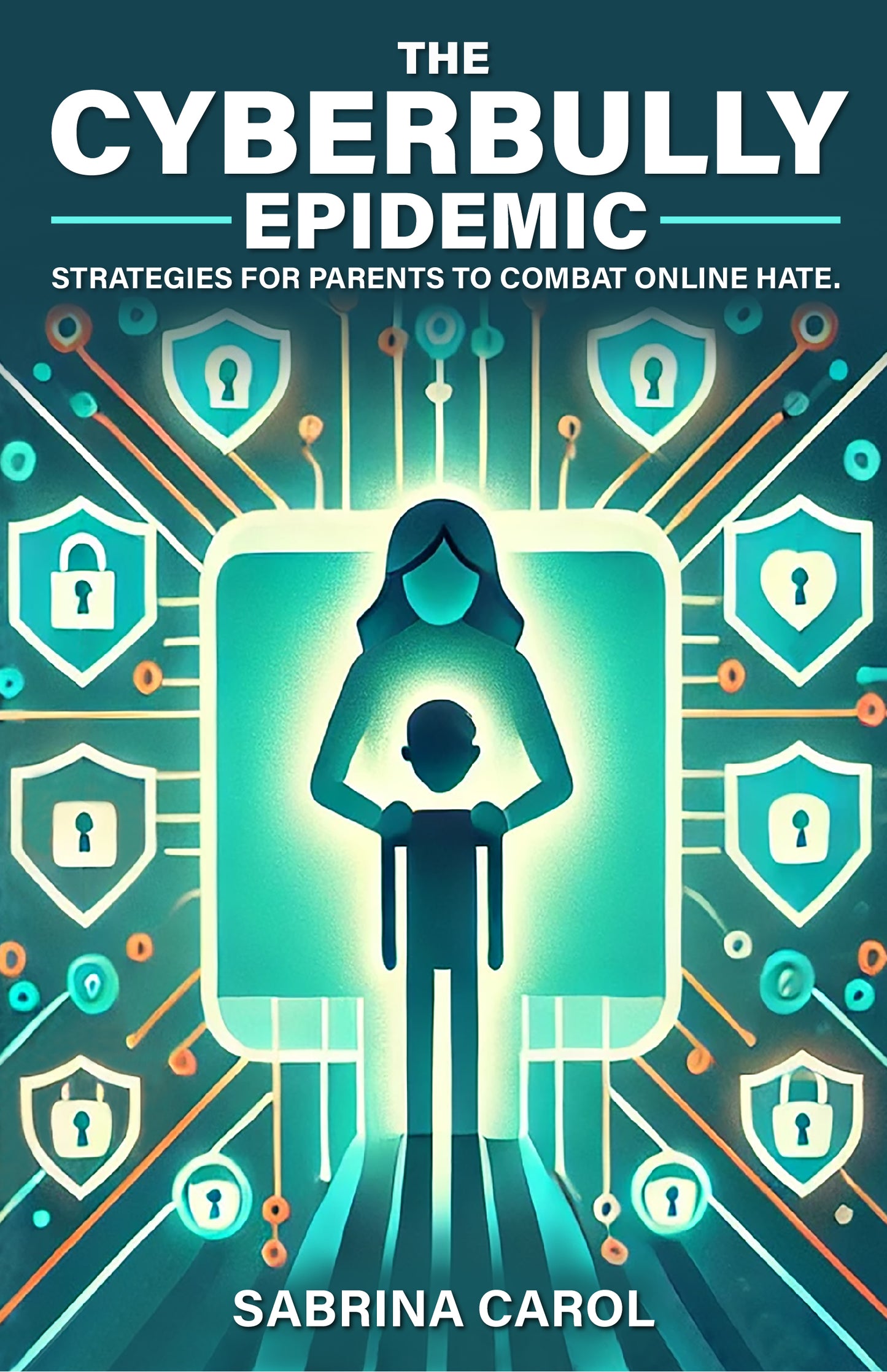 The Cyberbully Epidemic (ebook) - Sabrina Carol Bookshop