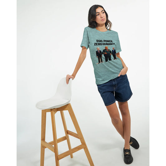 Ego, Power, Zero Humanity political satire t-shirt