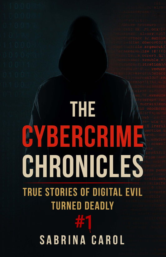 The Cybercrime Chronicles: Voices Silenced by Screens (ebook) - Sabrina Carol Bookshop