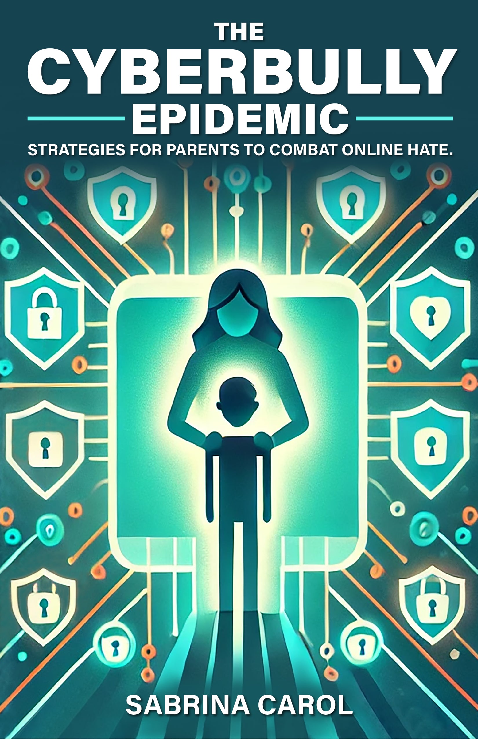 The Cyberbully Epidemic (ebook) - Sabrina Carol Bookshop